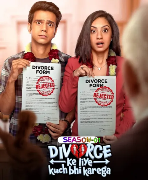 Divorce Ke Liye Kuch Bhi Karega S01 Poster