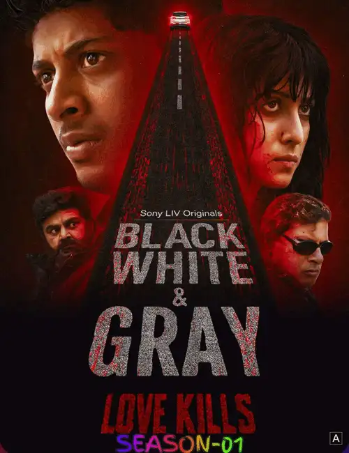 Black White And Gray - Love Kills S01 (2025) Poster