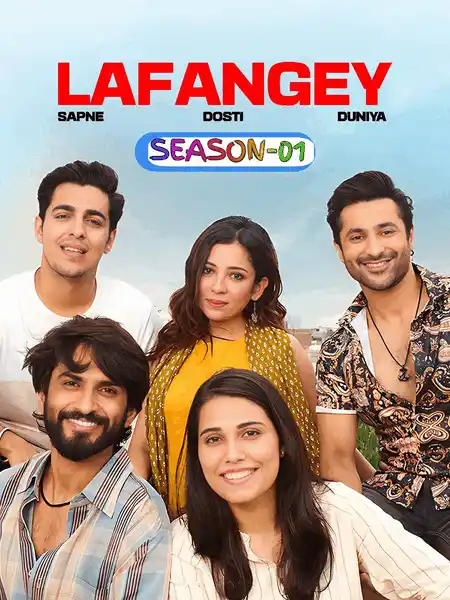 Lafangey - Sapne - Dosti - Duniya S01 (2025) Poster