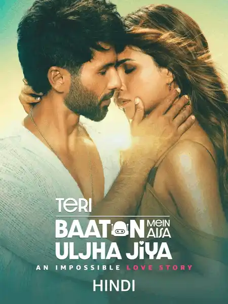 Teri Baaton Mein Aisa Uljha Jiya (2024) Poster