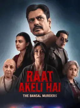 Raat Akeli Hai - The Bansal Murders (2025) Poster